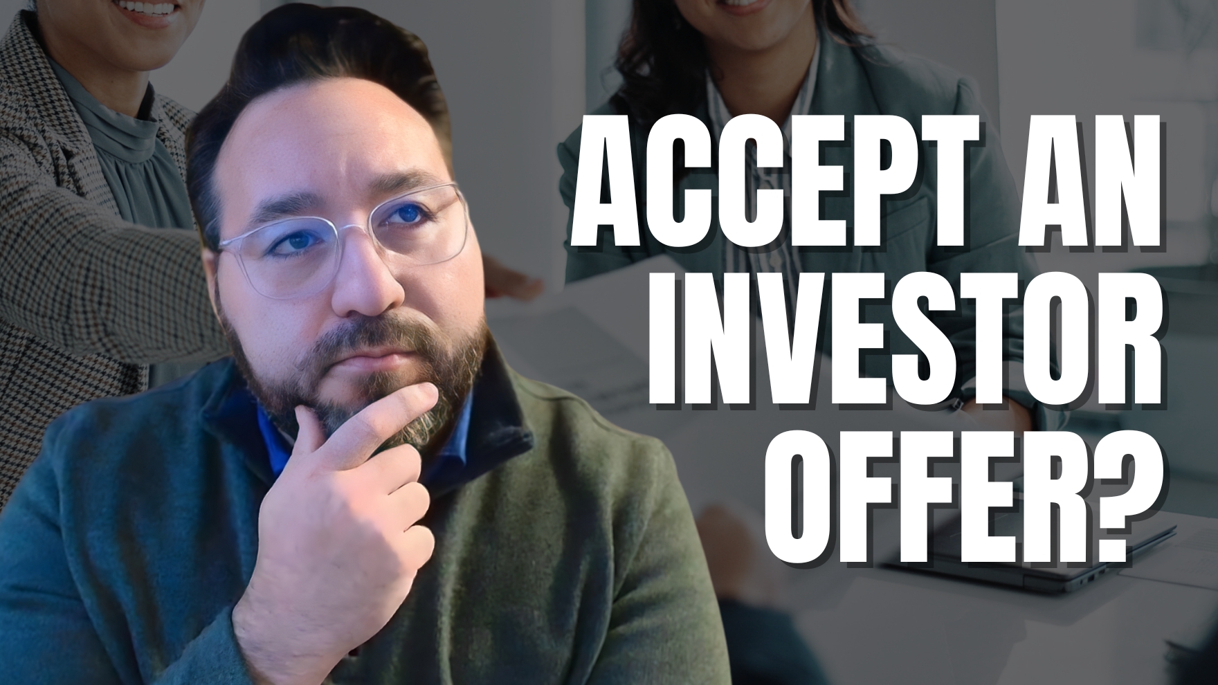 Should I Consider a Lowball Investor Offer? 